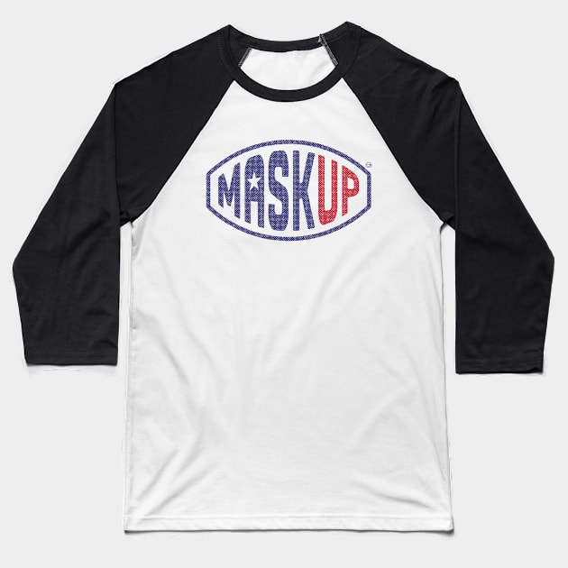 MASK UP! Face Masks Save Lives! Baseball T-Shirt by SpacePodTees